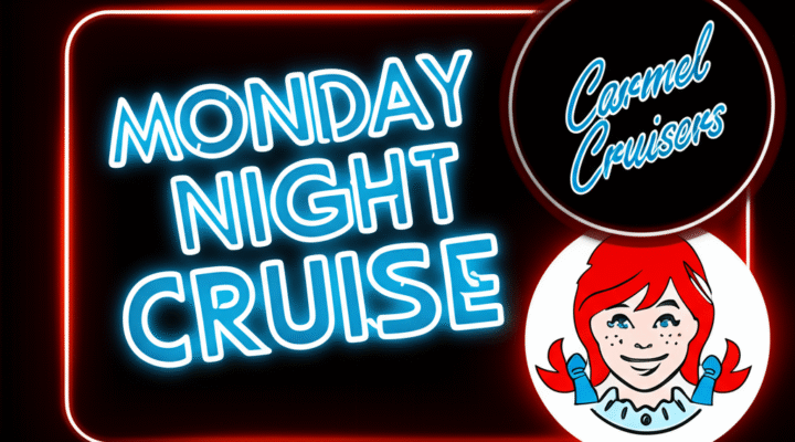 Wendy’s Carmel Cruisers Monday Night Cruise