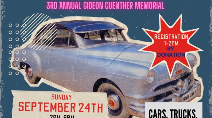 3rd Annual Gideon Guenther Memorial Cruise-In