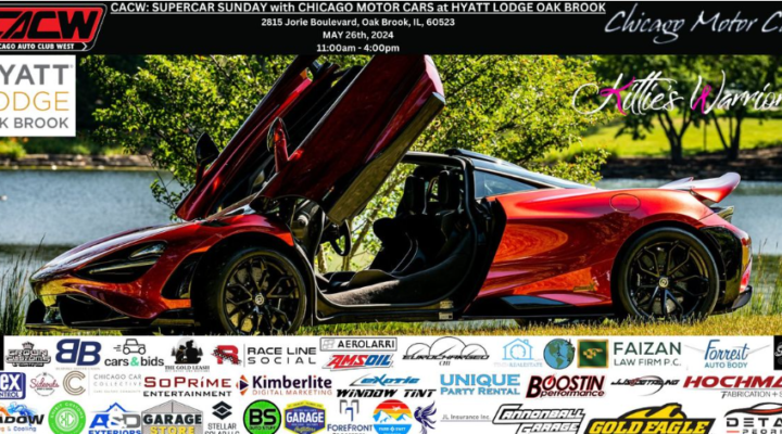 CACW: Supercar Sunday 2024 at Hyatt Lodge Oak Brook Sponsored by Chicago Motor Cars