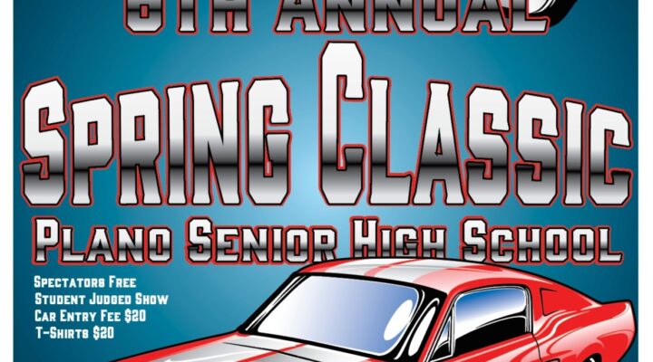 6th Annual Plano Senior High School Spring Classic Car & Truck Show