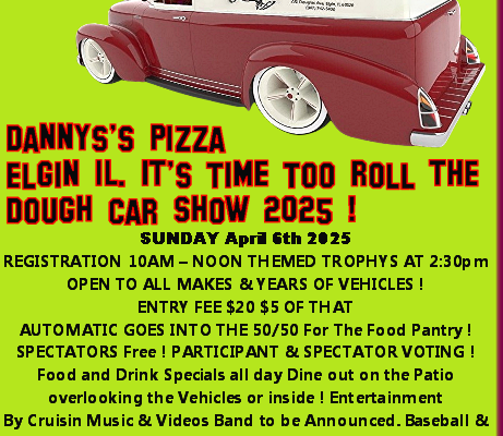 Dannys’s Pizza Elgin IL. It’s Time Too Roll the Dough Car Show 2025 !