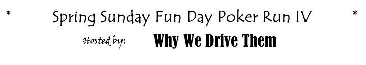 Spring Sunday Fun Day Poker Run IV